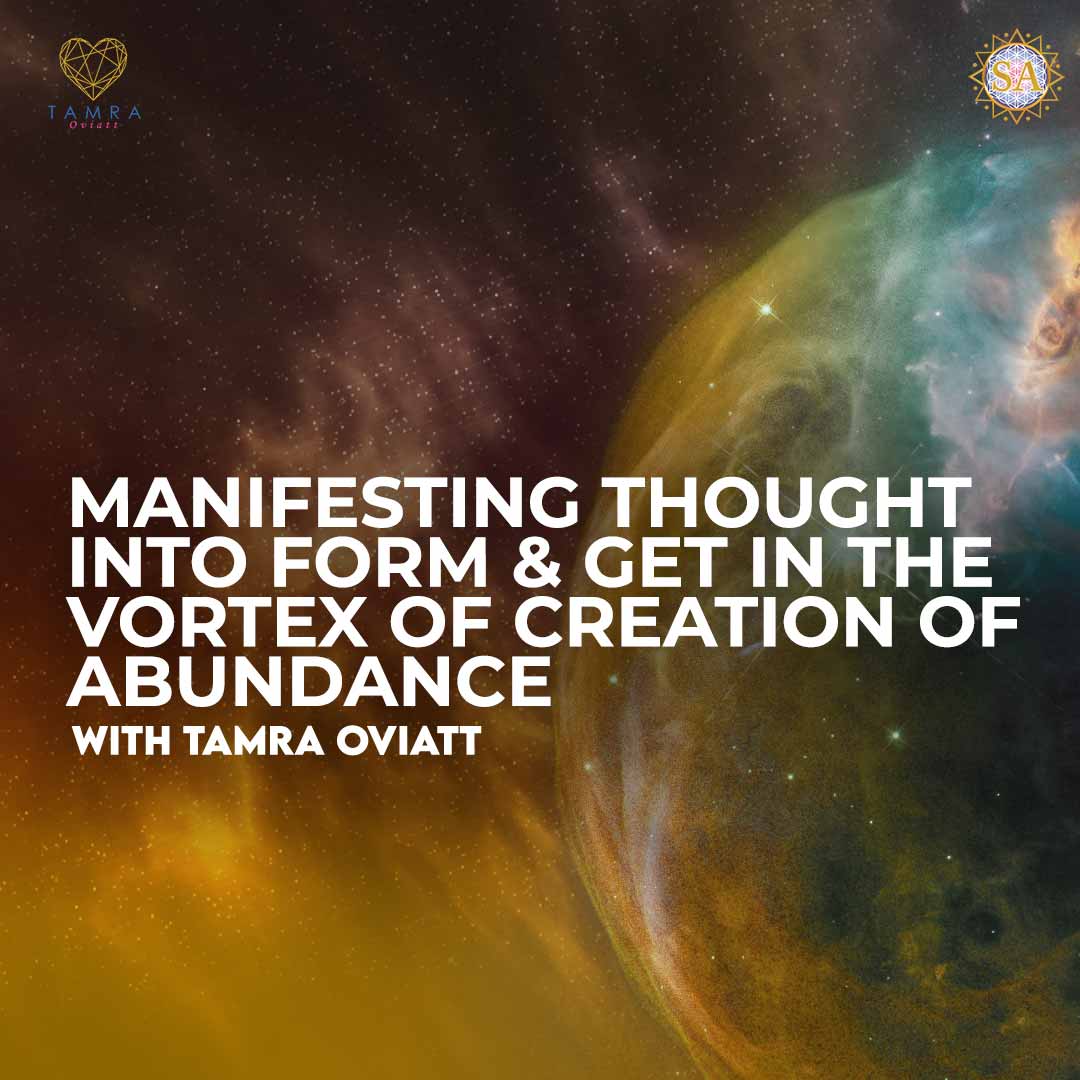 Manifesting Thought Into Form and & Getting Into The Vortex Of Creation