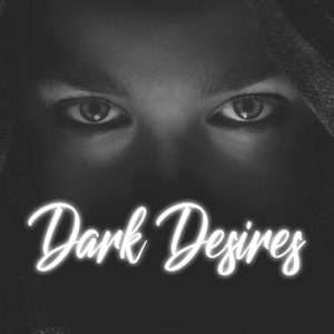 Dark Desires: Are you plugged into this dark energy?