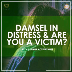Damsel In Distress & Are You A Victim?
