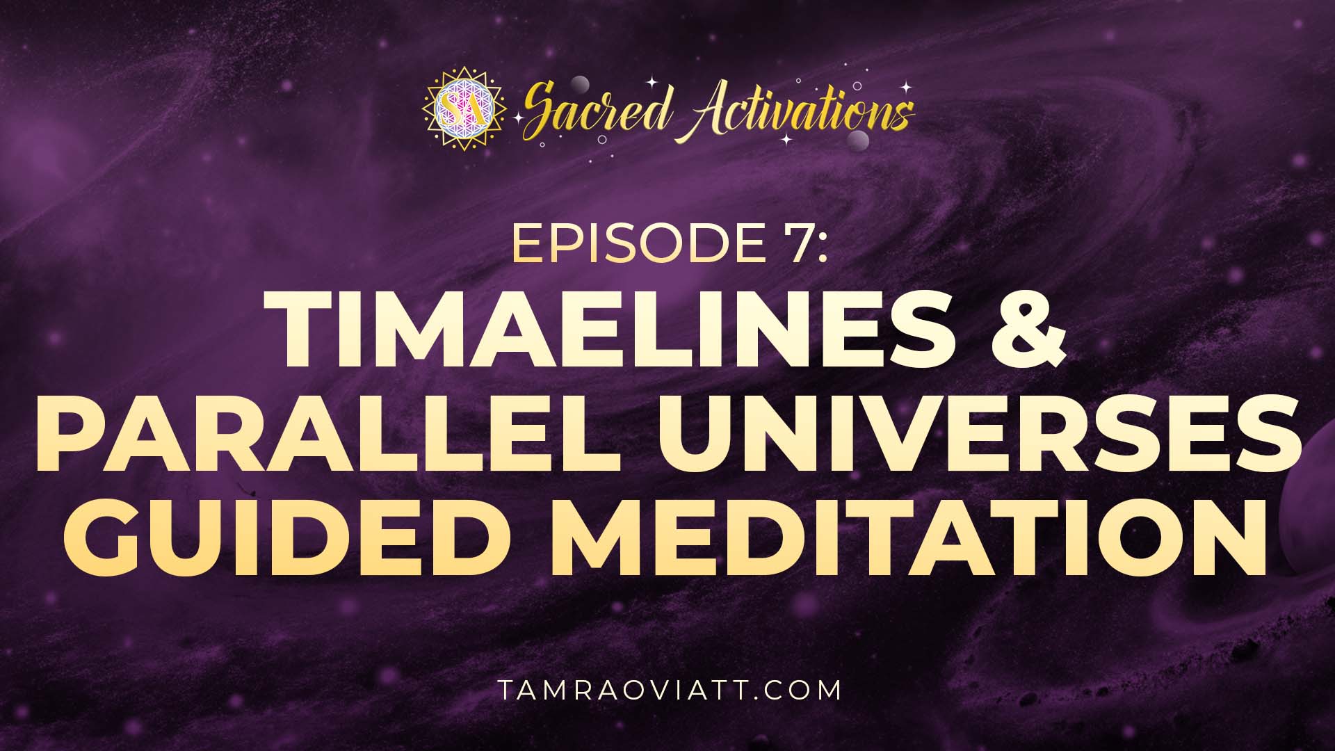 Ep7-Timelines-&-Parallel-Universes-Guided-Meditation