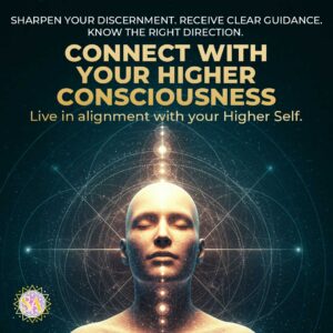 Connect with your Higher Consciousness